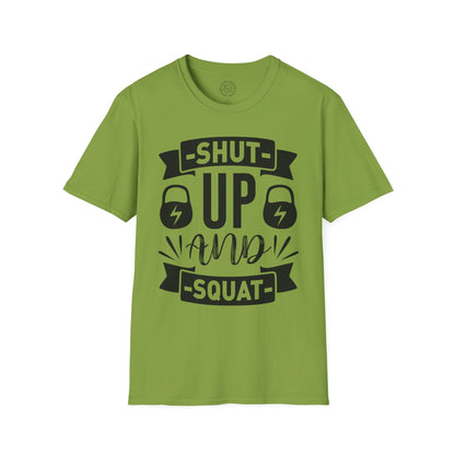 Shut Up and SQUAT - T-Shirt