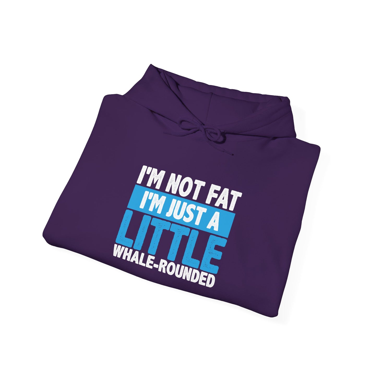 I'm Not Fat -  Hoodie