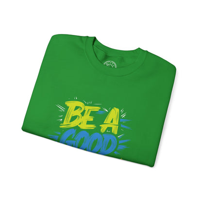 Be a Good Person - Sweatshirt