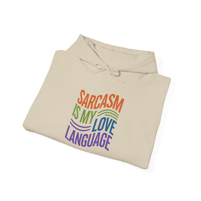 Sarcasm is my Love Language - Hoodie