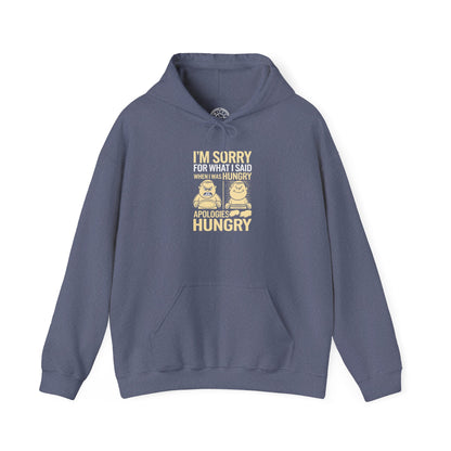 Apologies Hungry -  Hoodie