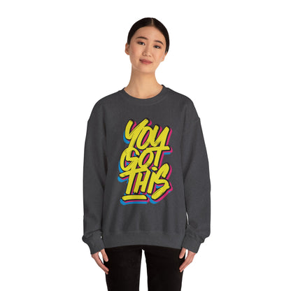 You Got This - Sweatshirt