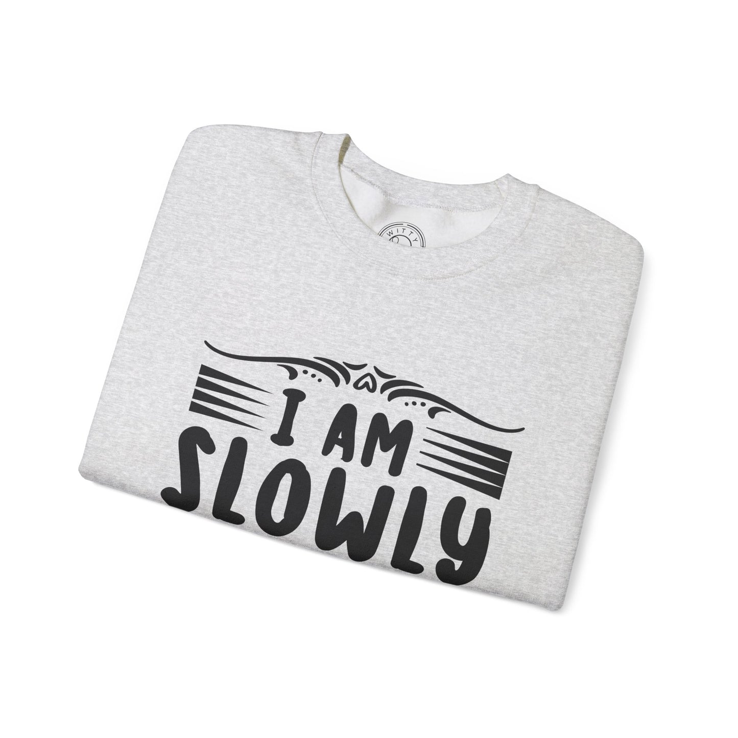 I'm Slowly Going Crazy Mama - Sweatshirt