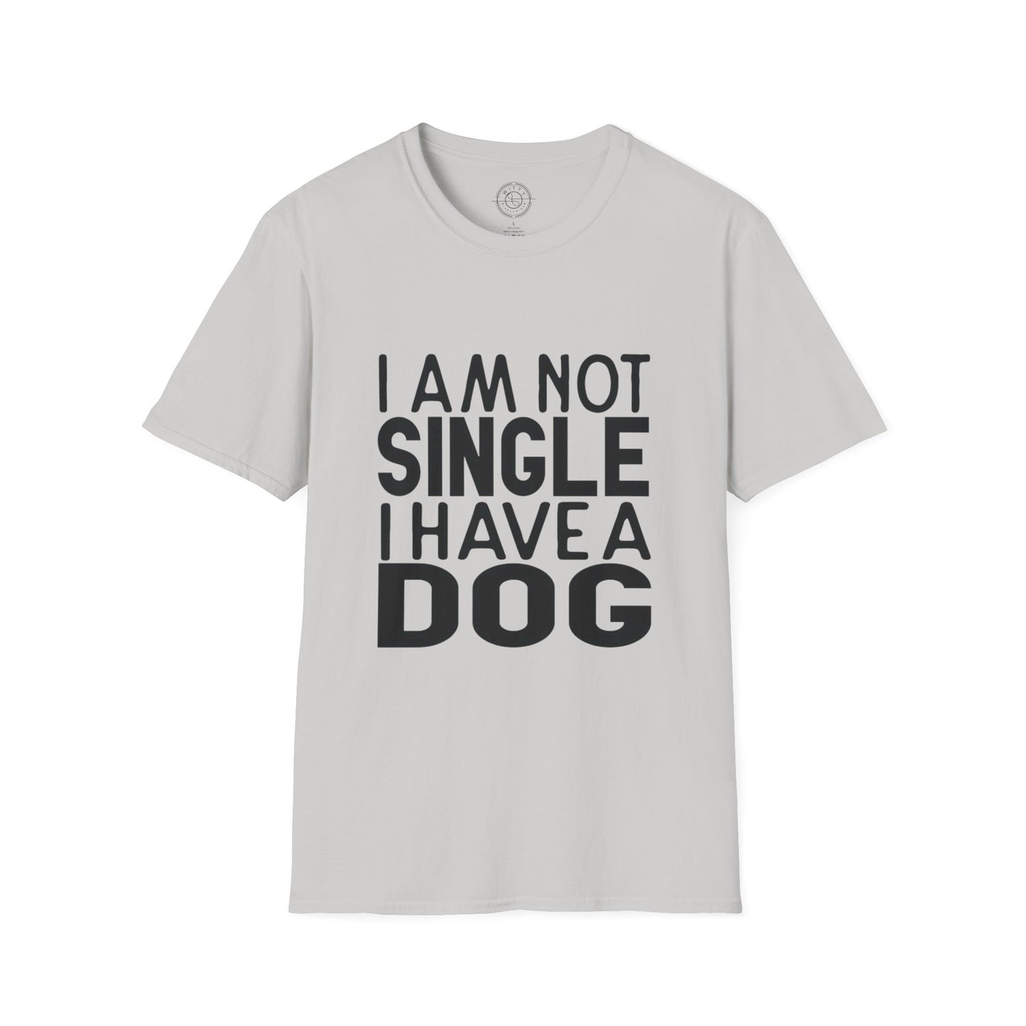 I'm not single I've a DOG  - T-Shirt