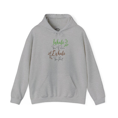 Inhale the Future Exhale the Past - Hoodie