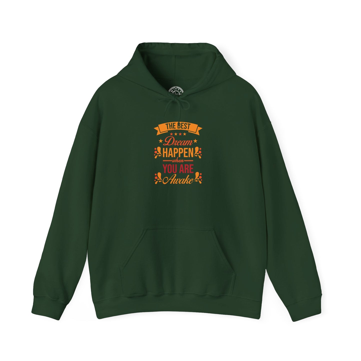 The Best Dream Happen When You're Awake -  Hoodie