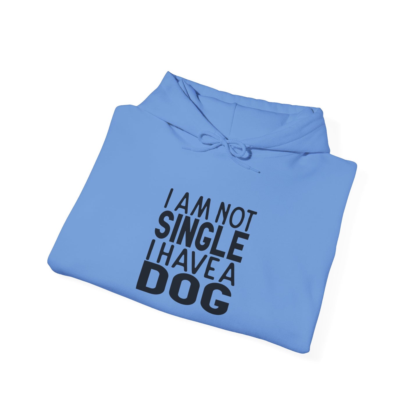 I'm not single I've a DOG - Hoodie