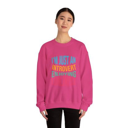 I'm Just an Introvert Enjoying my Lonliness - Sweatshirt