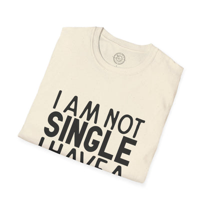 I'm not single I've a DOG  - T-Shirt