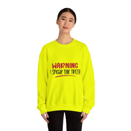 Warning! I Speak the truth - Sweatshirt