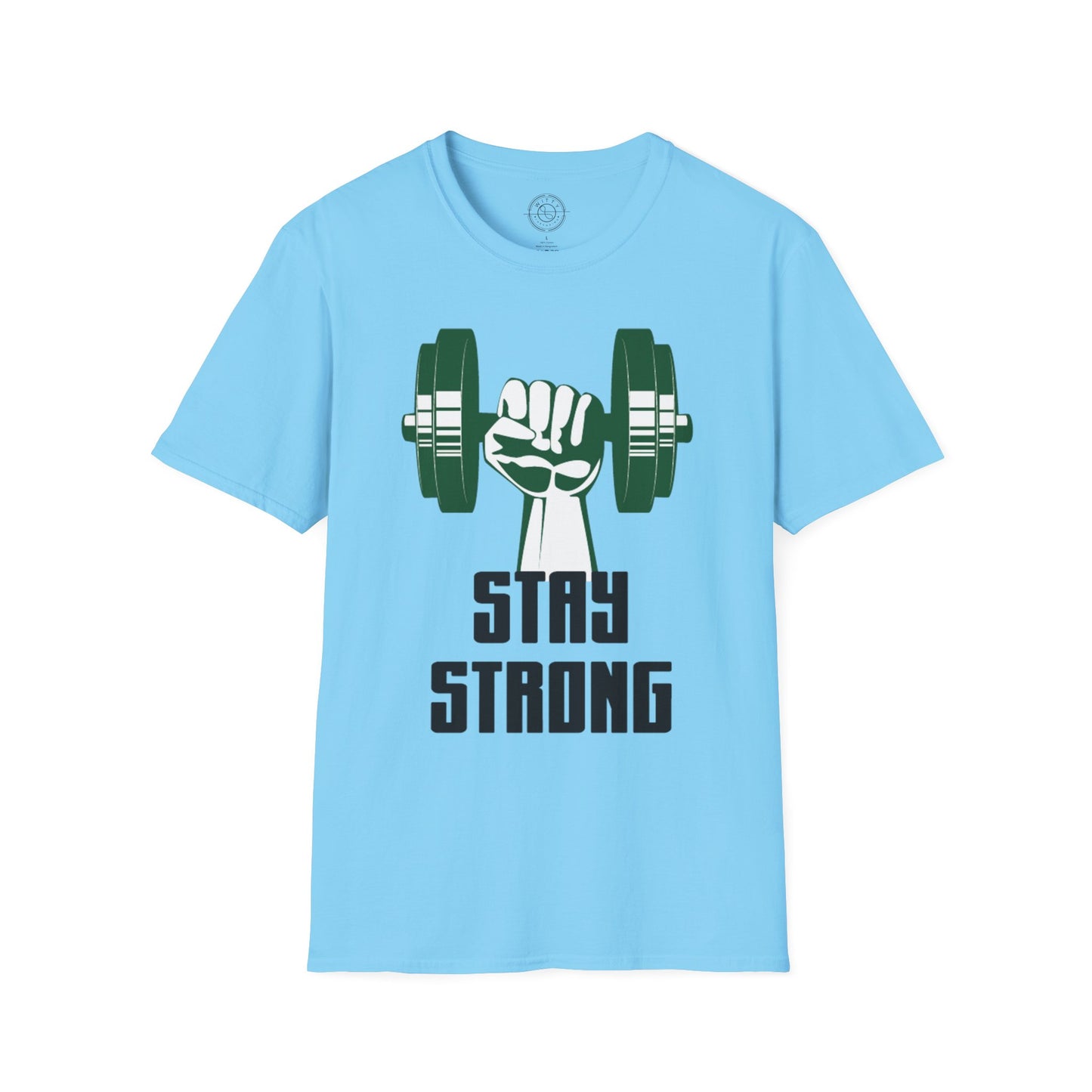 Stay Strong - T-Shirt