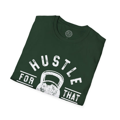 Hustle For That Muscle - T-Shirt