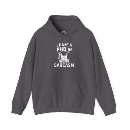 PhD in Sarcasm -  Hoodie