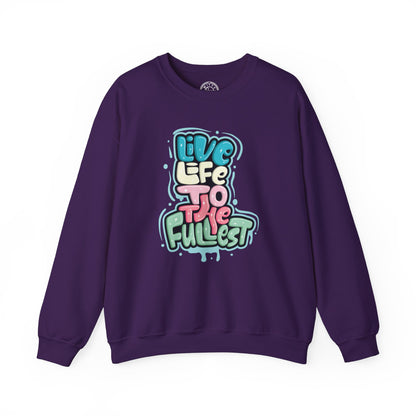 Live Life to the Fullest - Sweatshirt
