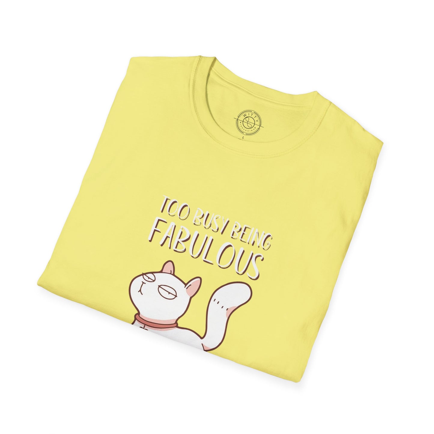 Being Fabulous - T-Shirt
