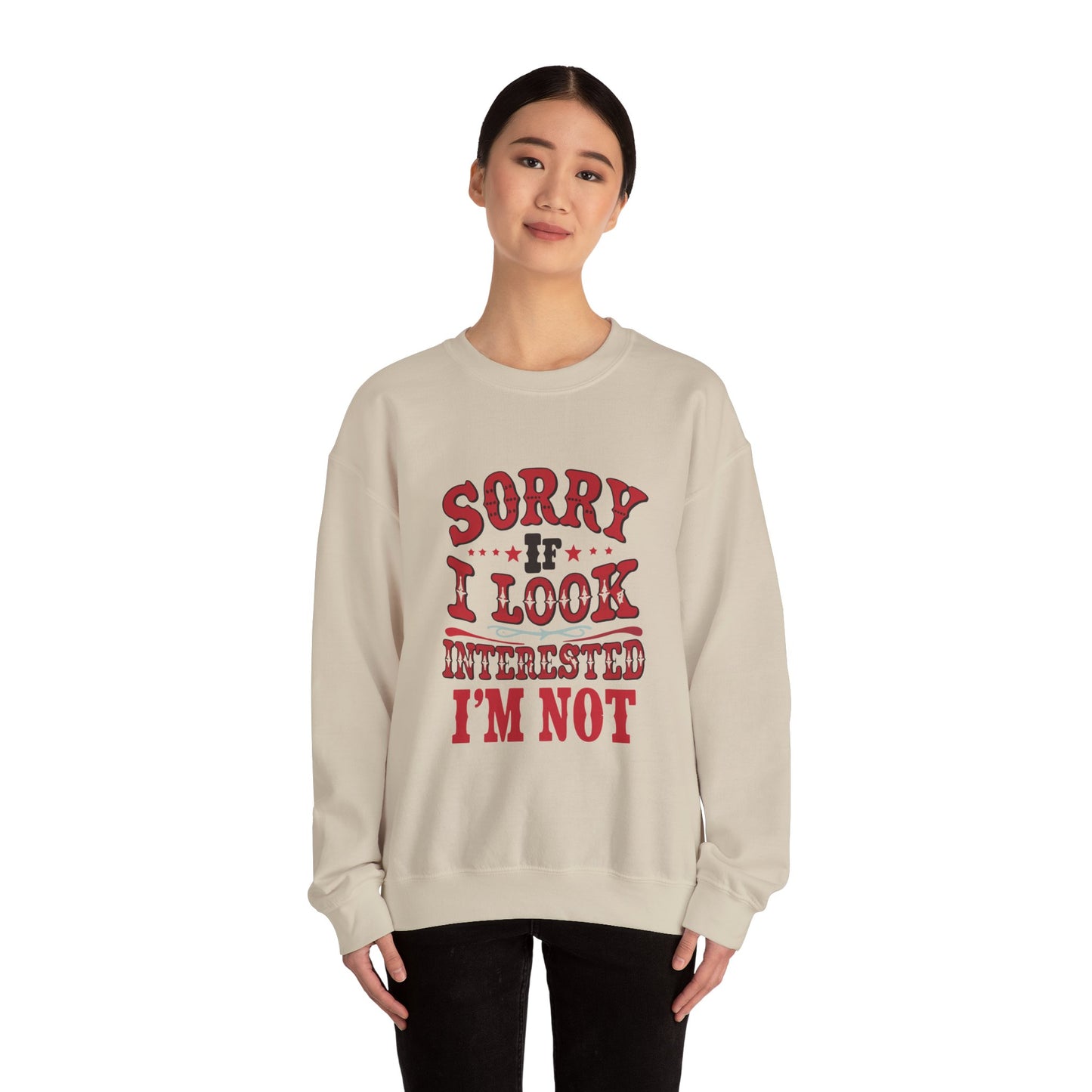 I'm Not Interested - Sweatshirt