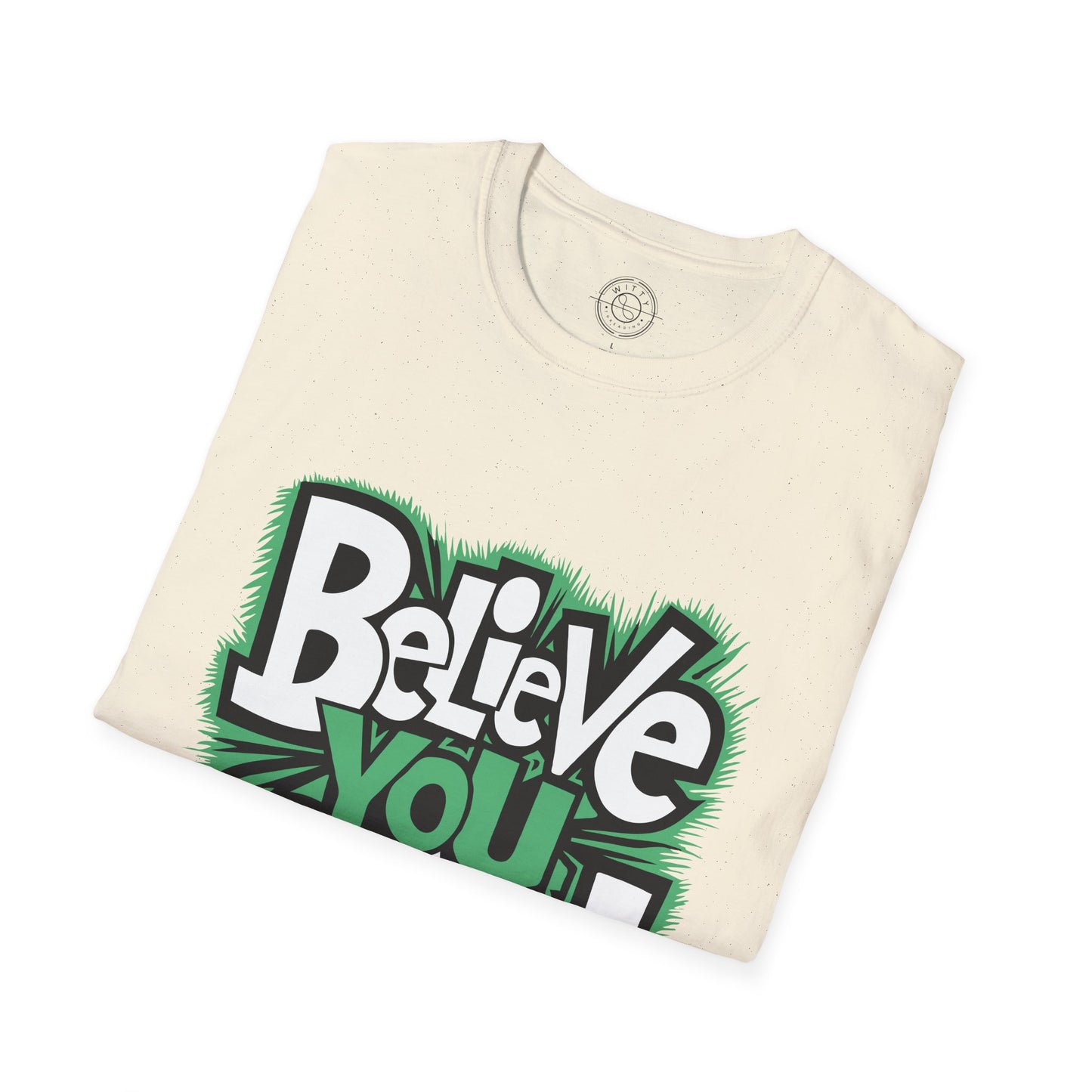 Believe You Can - T-Shirt