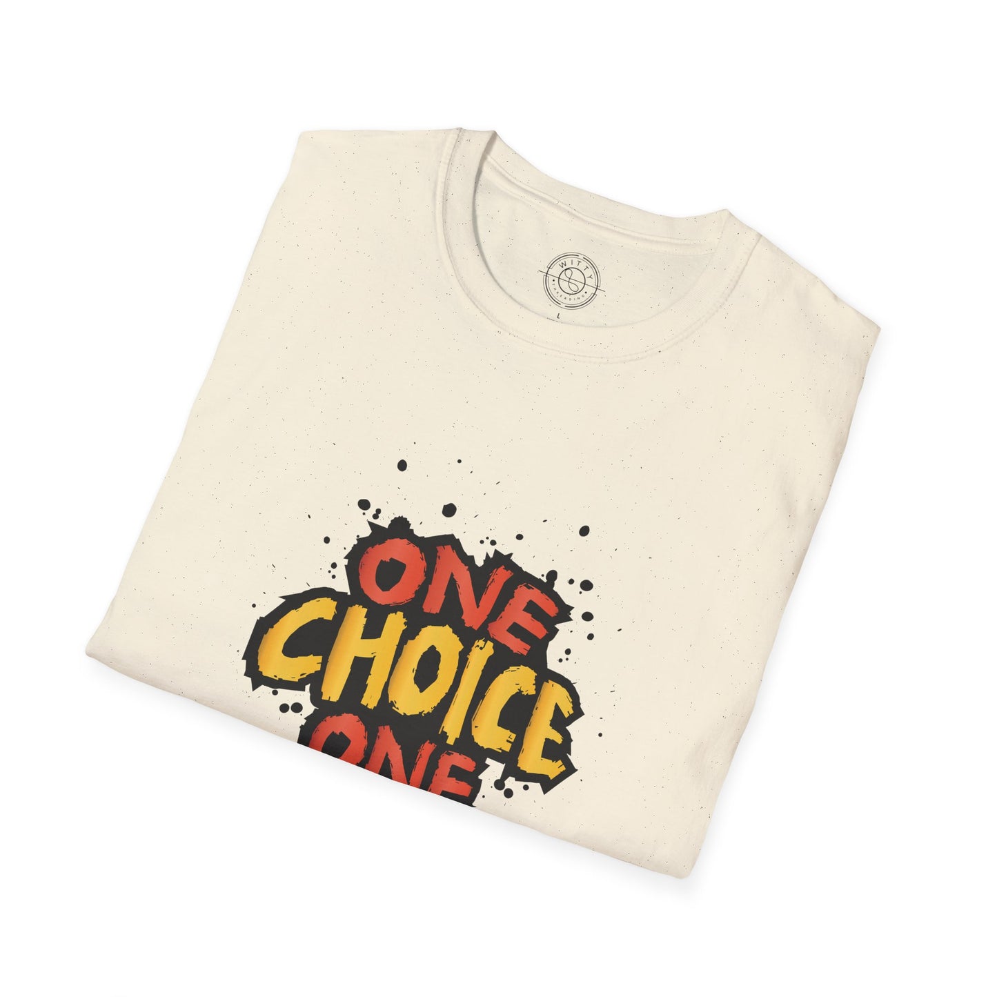 One Choice One Life - T-Shirt