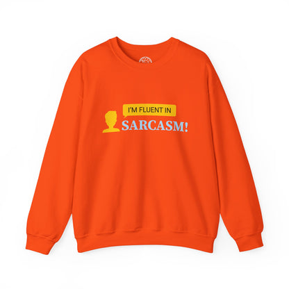 Fluent in Sarcasm - Sweatshirt