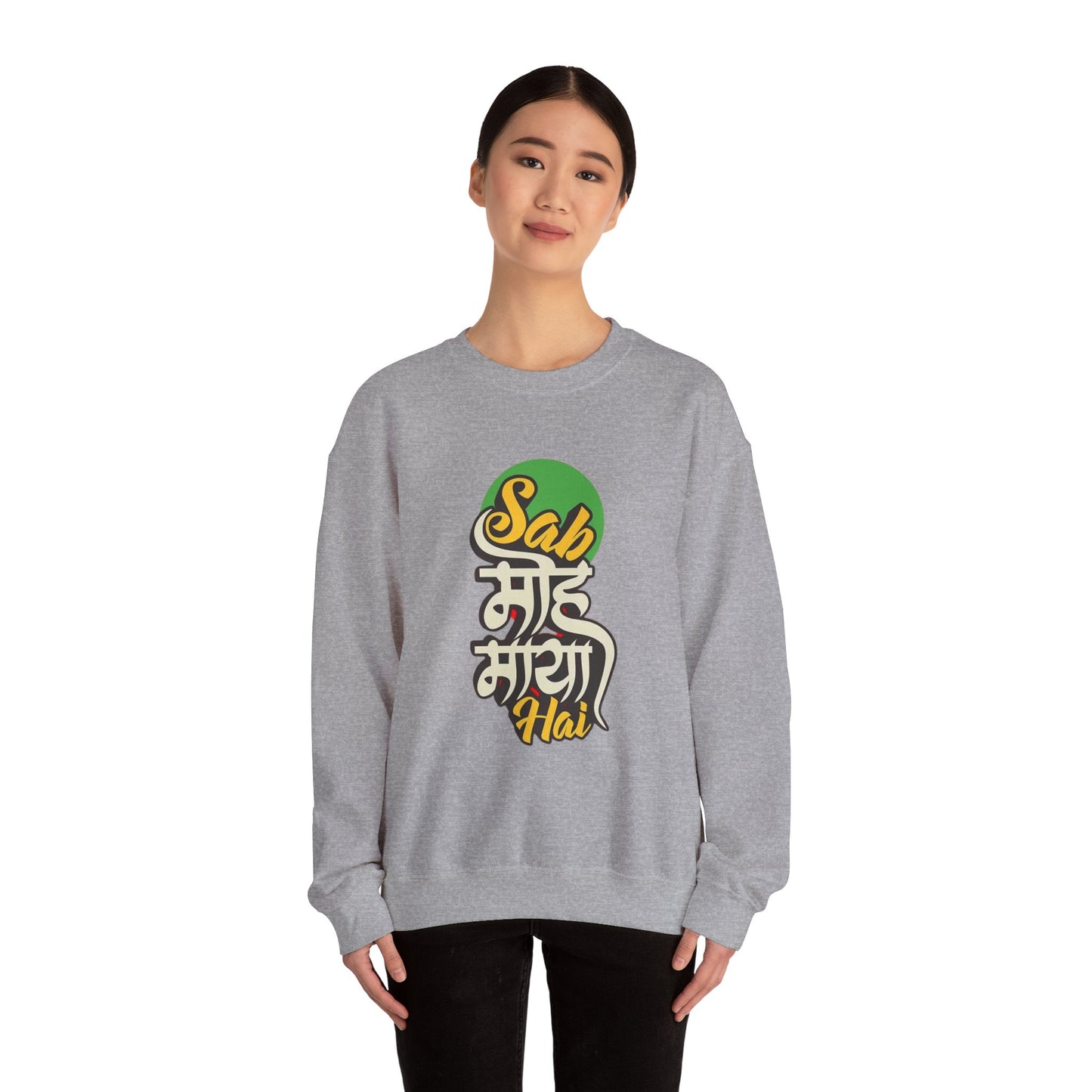 Sab Moh Maya Hai - Sweatshirt