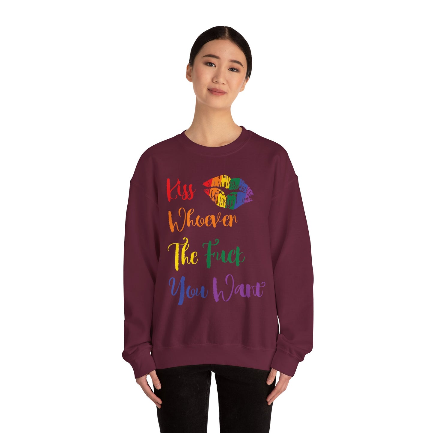 Kiss Whoever You Want - Sweatshirt