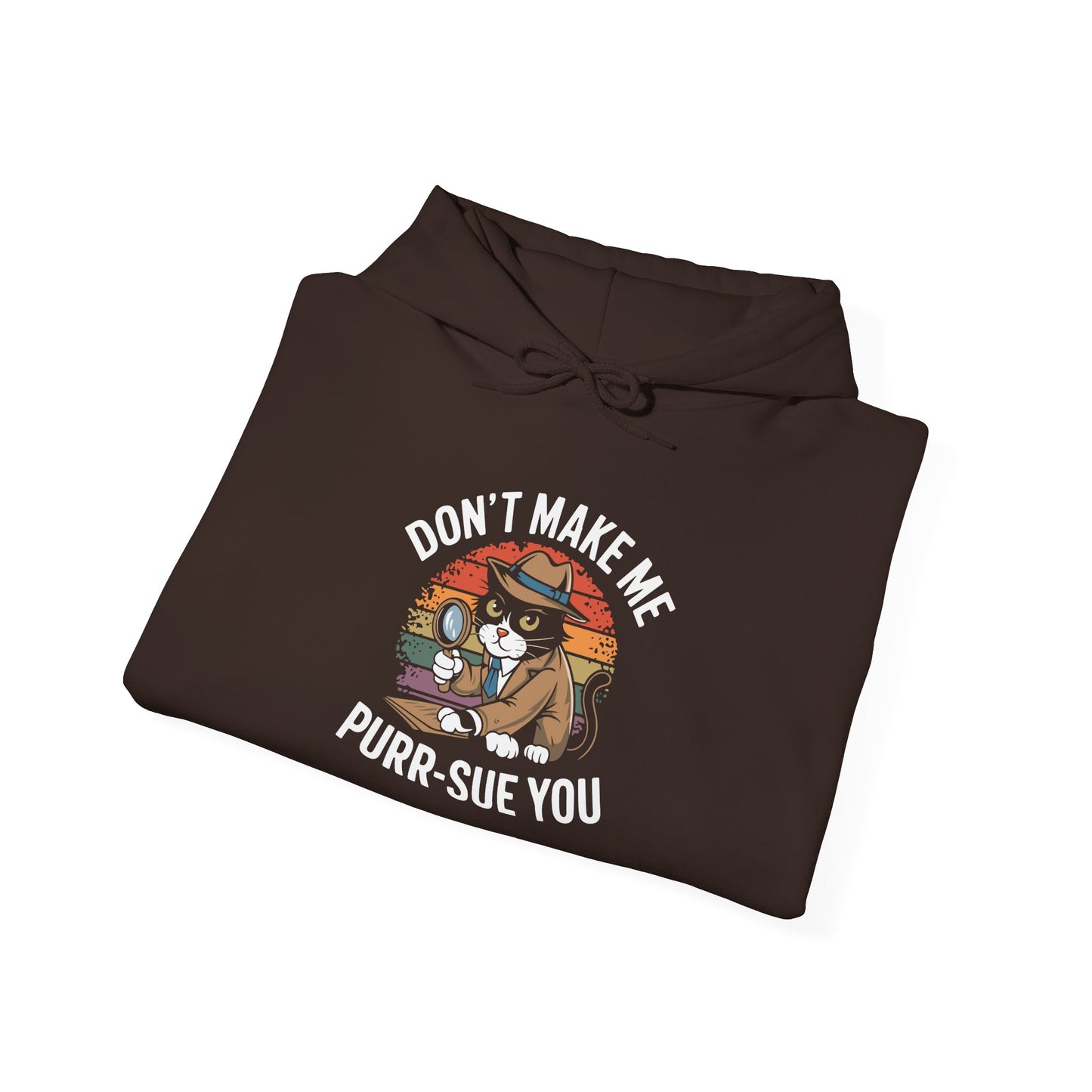 Purr-Sue You -  Hoodie