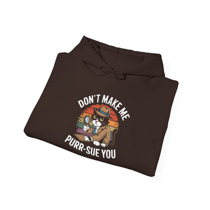 Purr-Sue You -  Hoodie