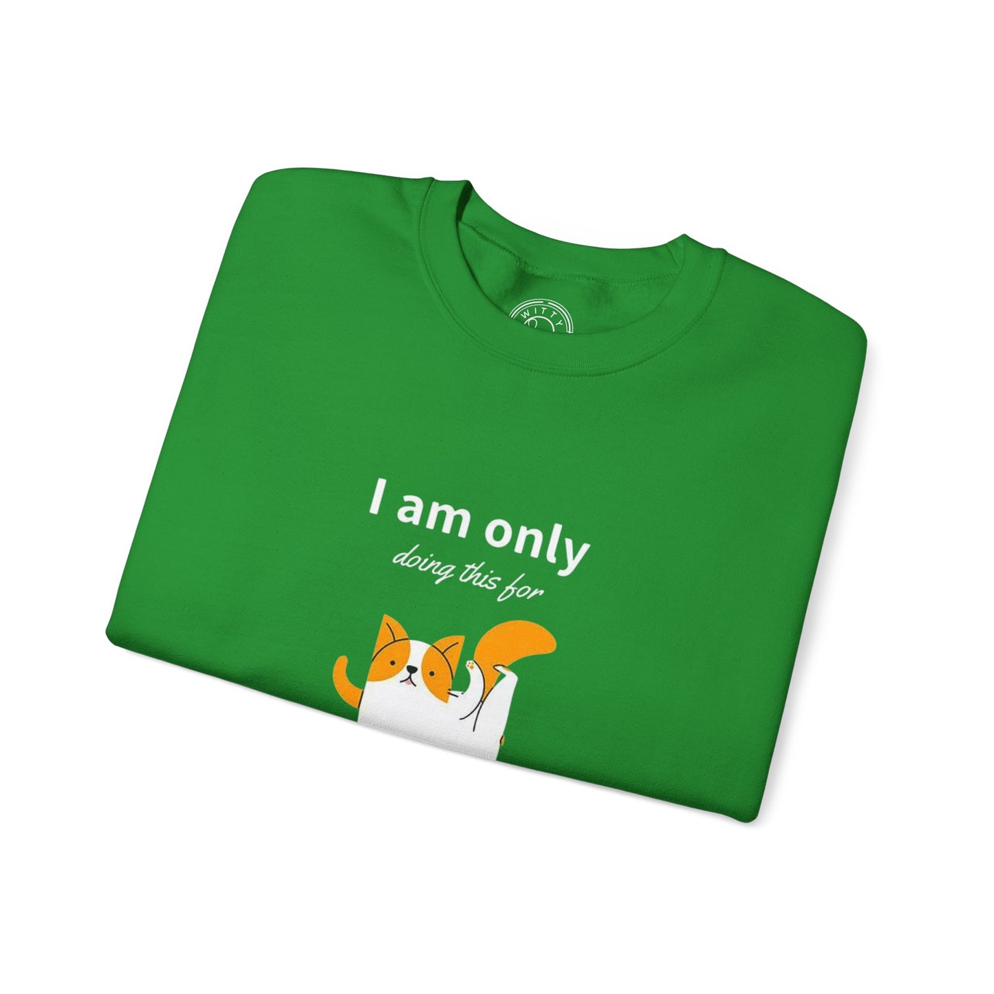 I'm only doing this for a PIZZA - Sweatshirt