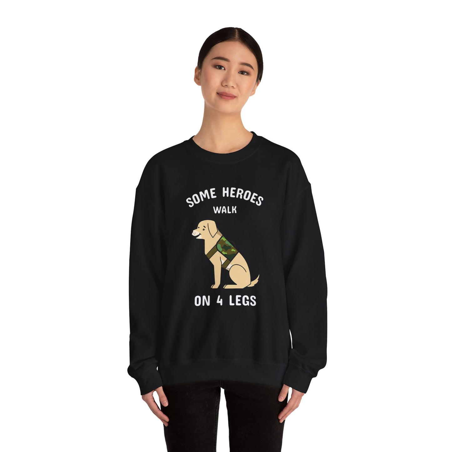 Some heroes walk on 4 legs - Sweatshirt