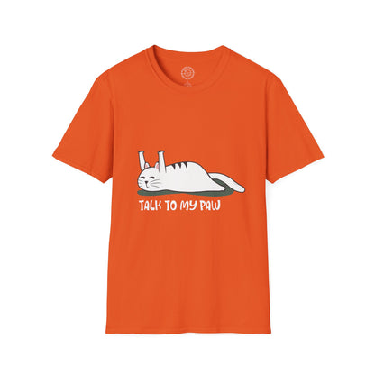 Talk to my PAW - T-Shirt