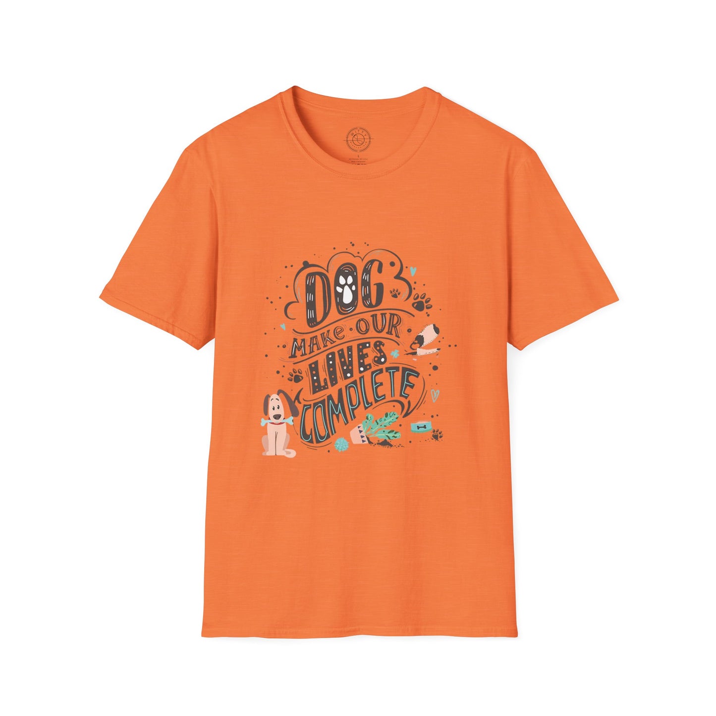 Dog make our lives complete  - T-Shirt
