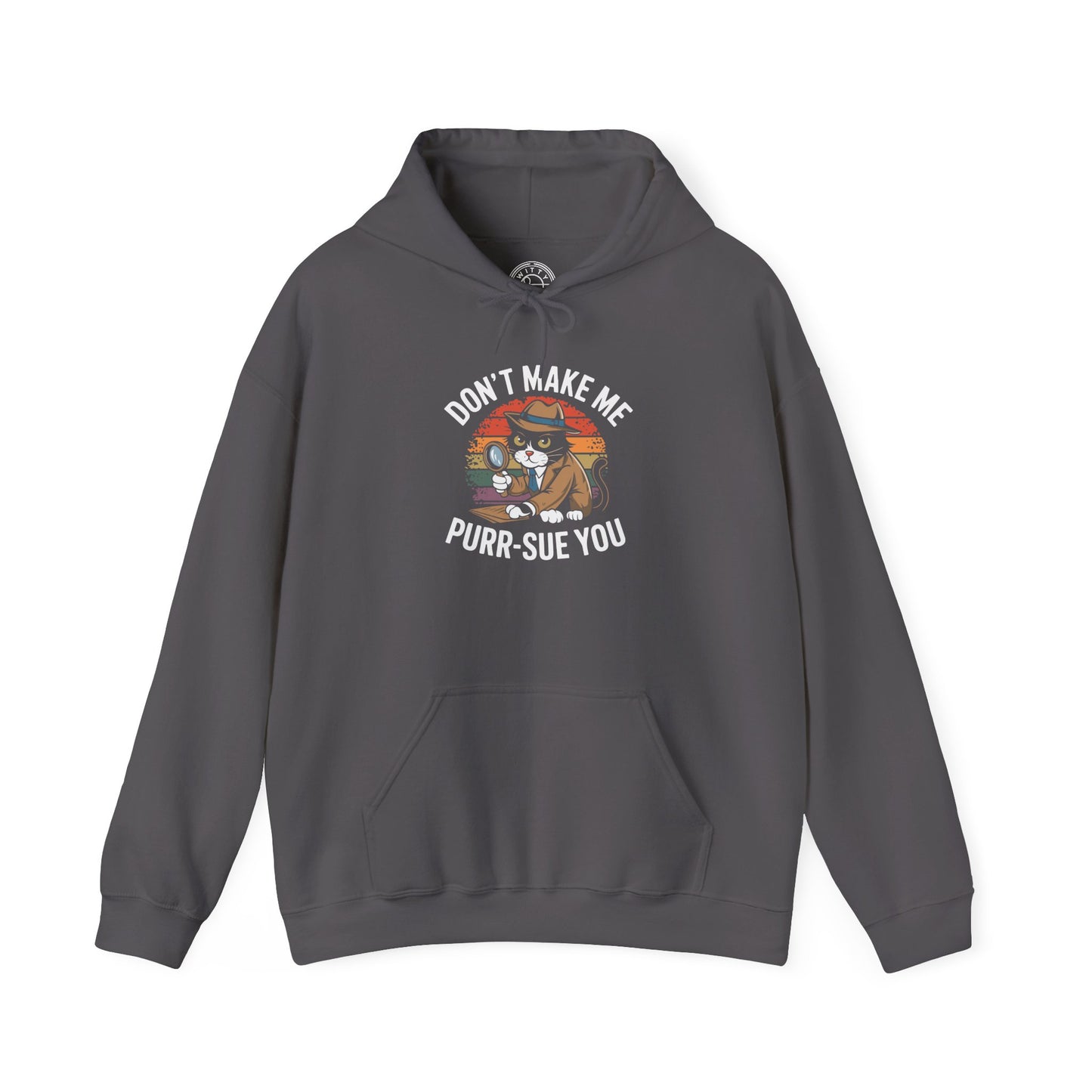 Purr-Sue You -  Hoodie