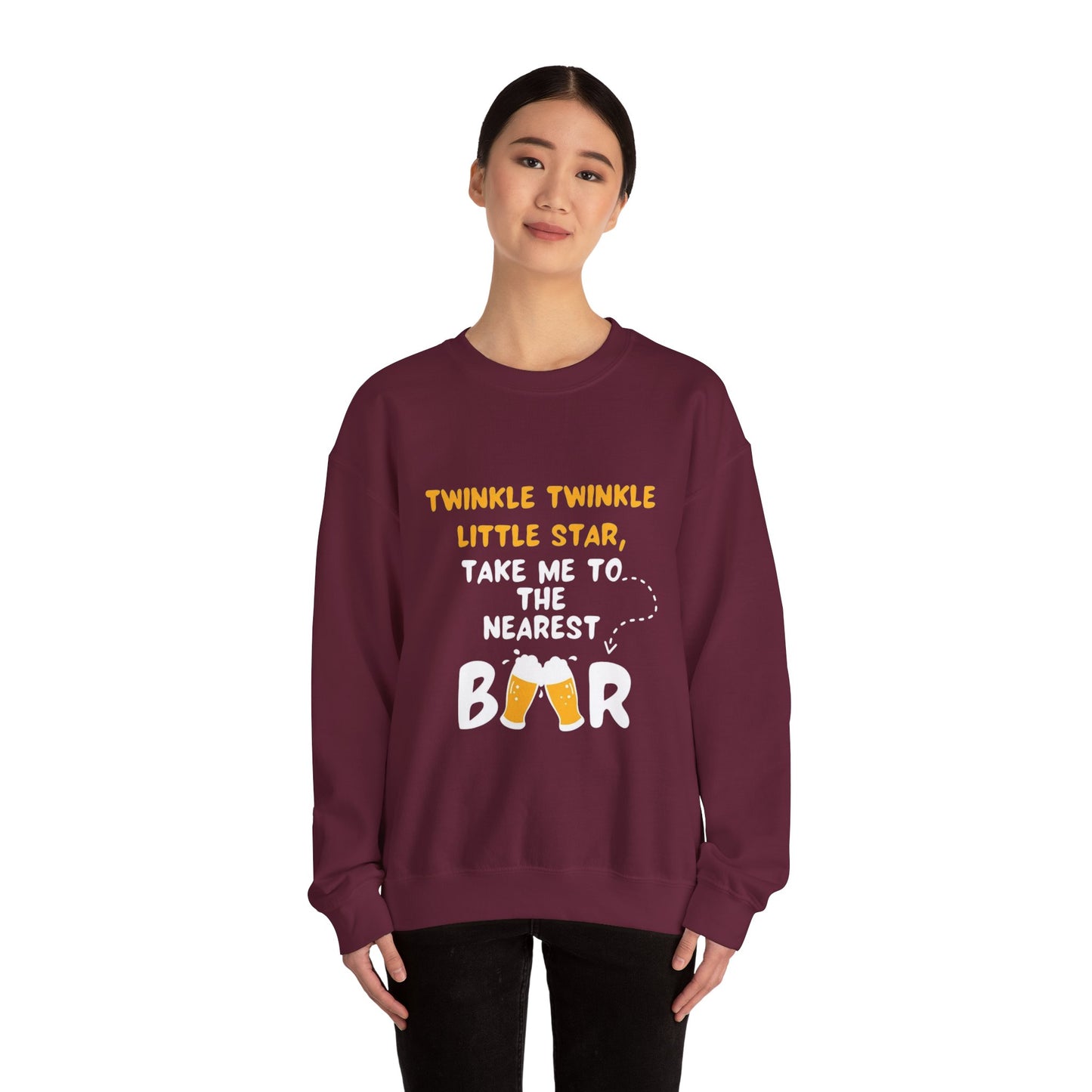 Twinkle Twinkle litter star take me to the nearest bar - Sweatshirt
