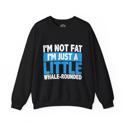 I'm Not Fat - Sweatshirt