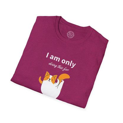 I'm only doing this for a PIZZA - T-Shirt