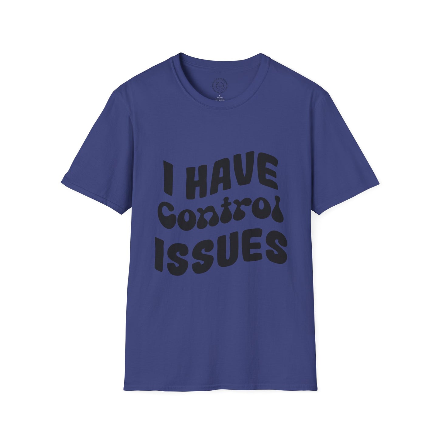 I've Control Issues - T-Shirt