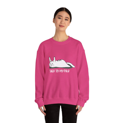 Talk to my PAW - Sweatshirt