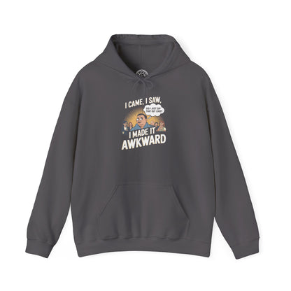 I Made it Awkward -  Hoodie