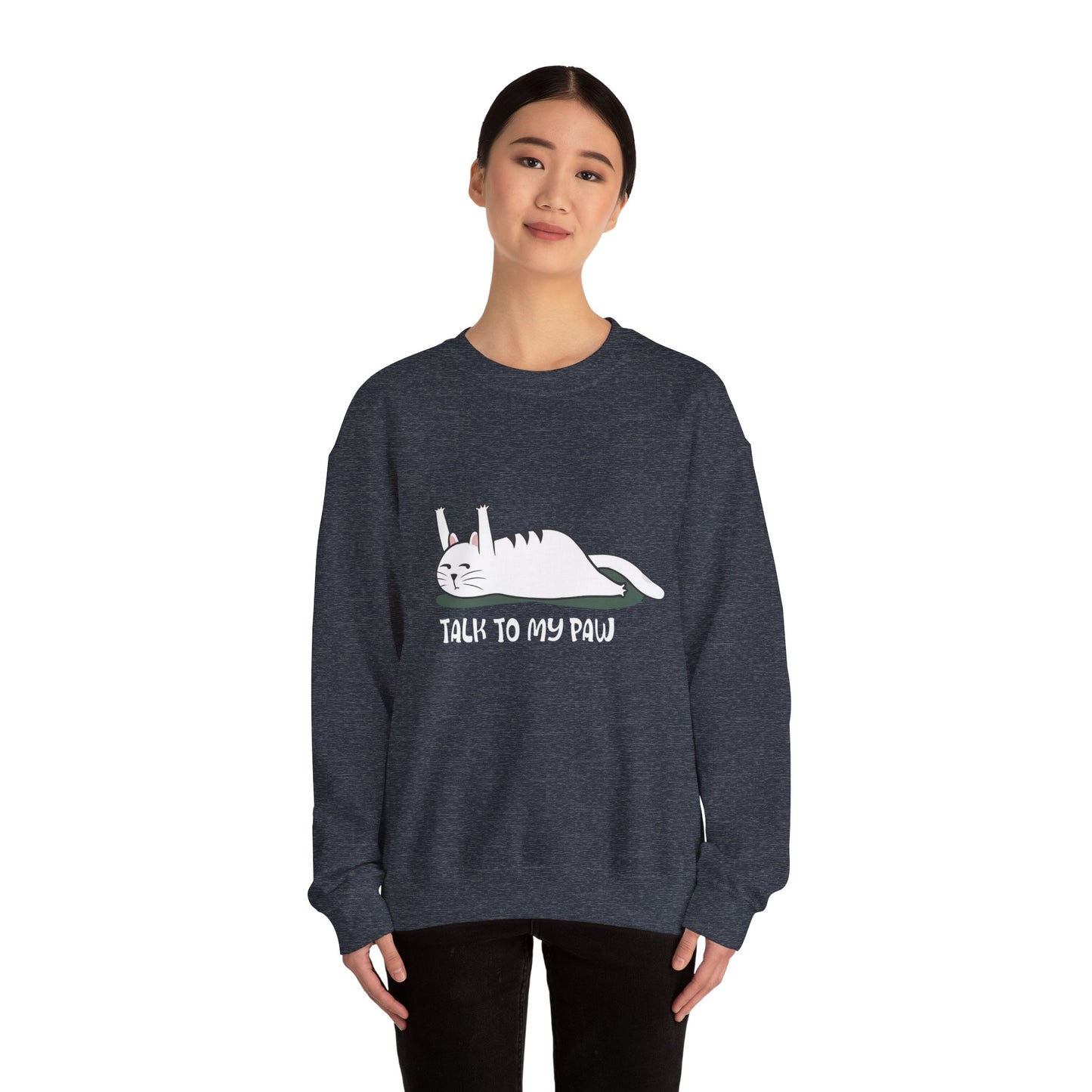 Talk to my PAW - Sweatshirt