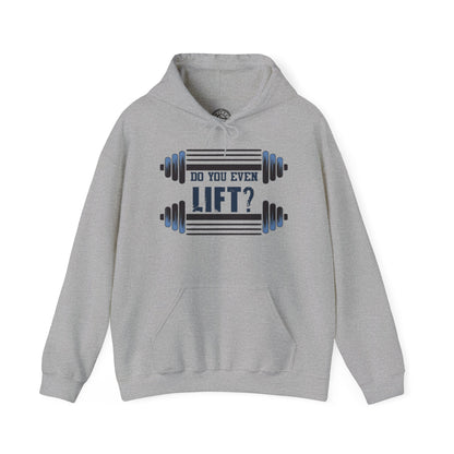 Do you even LIFT? - Hoodie