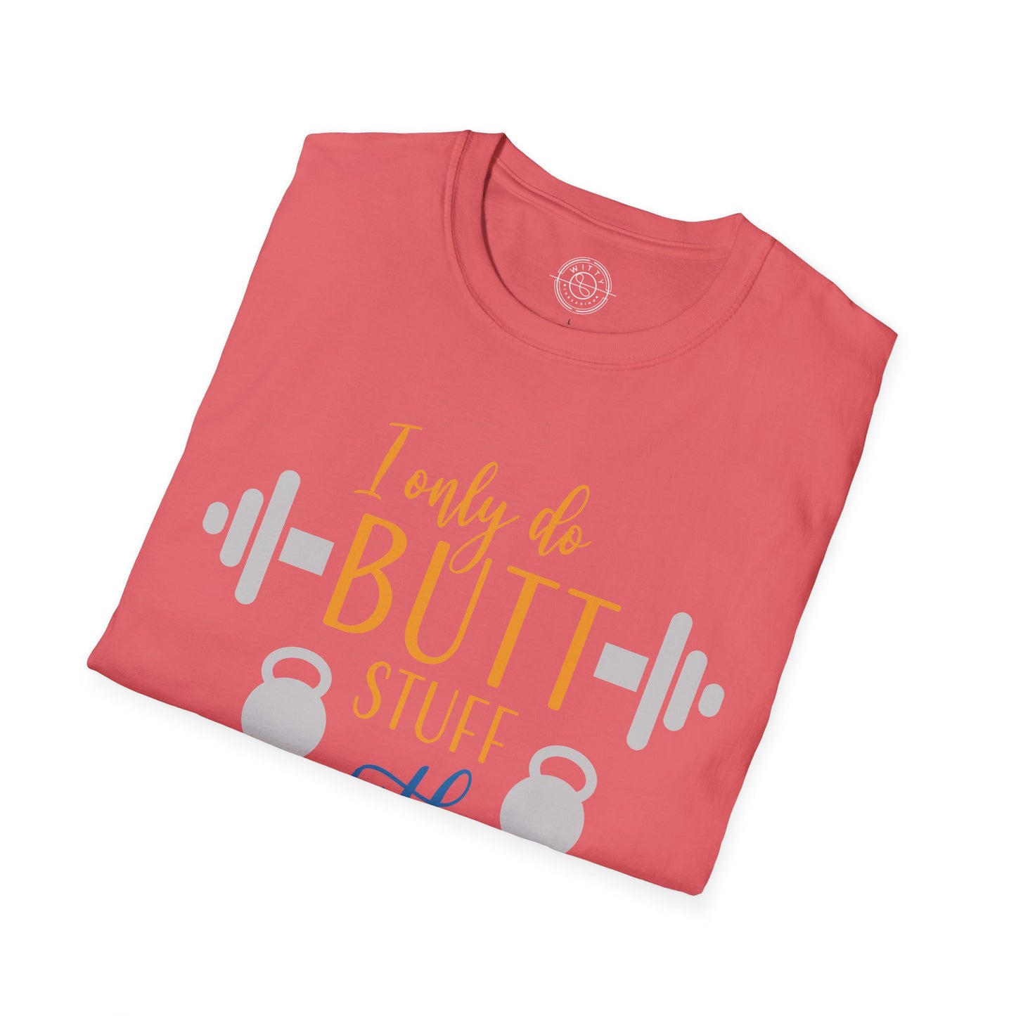 Butt Stuff at the GYM - T-Shirt