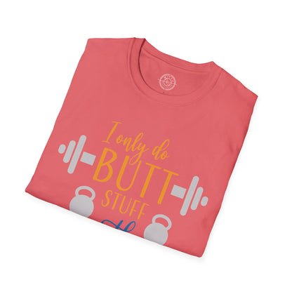 Butt Stuff at the GYM - T-Shirt