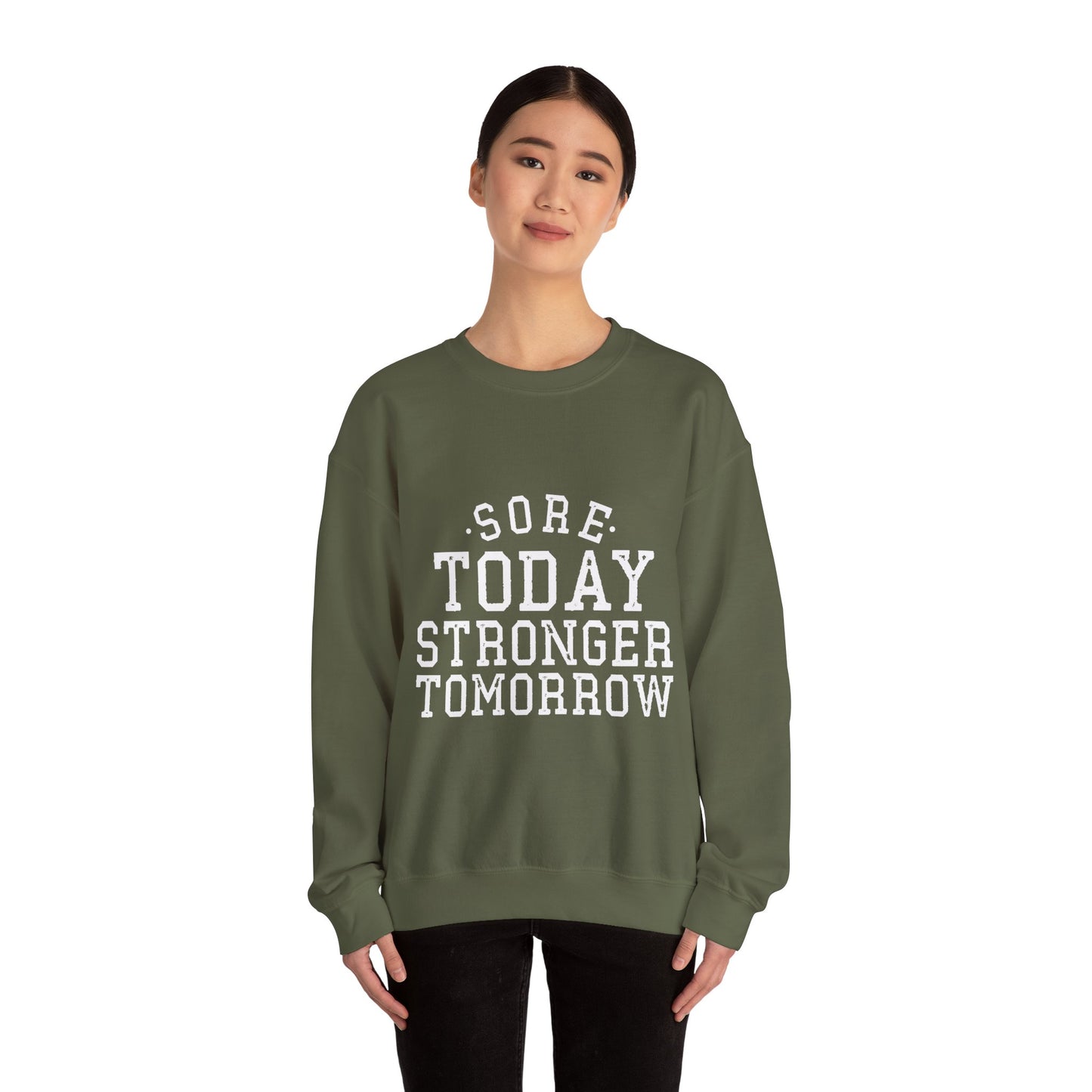 Sore Today Stronger Tomorrow - Sweatshirt
