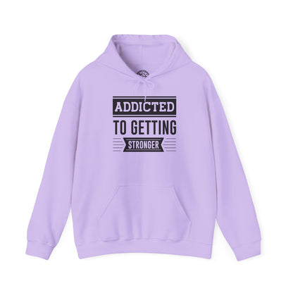 Addicted to getting Stronger - Hoodie