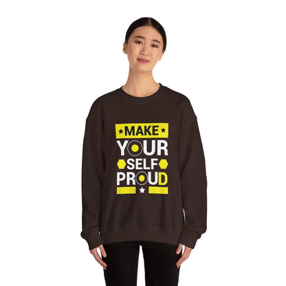 Make Yourself Proud - Sweatshirt