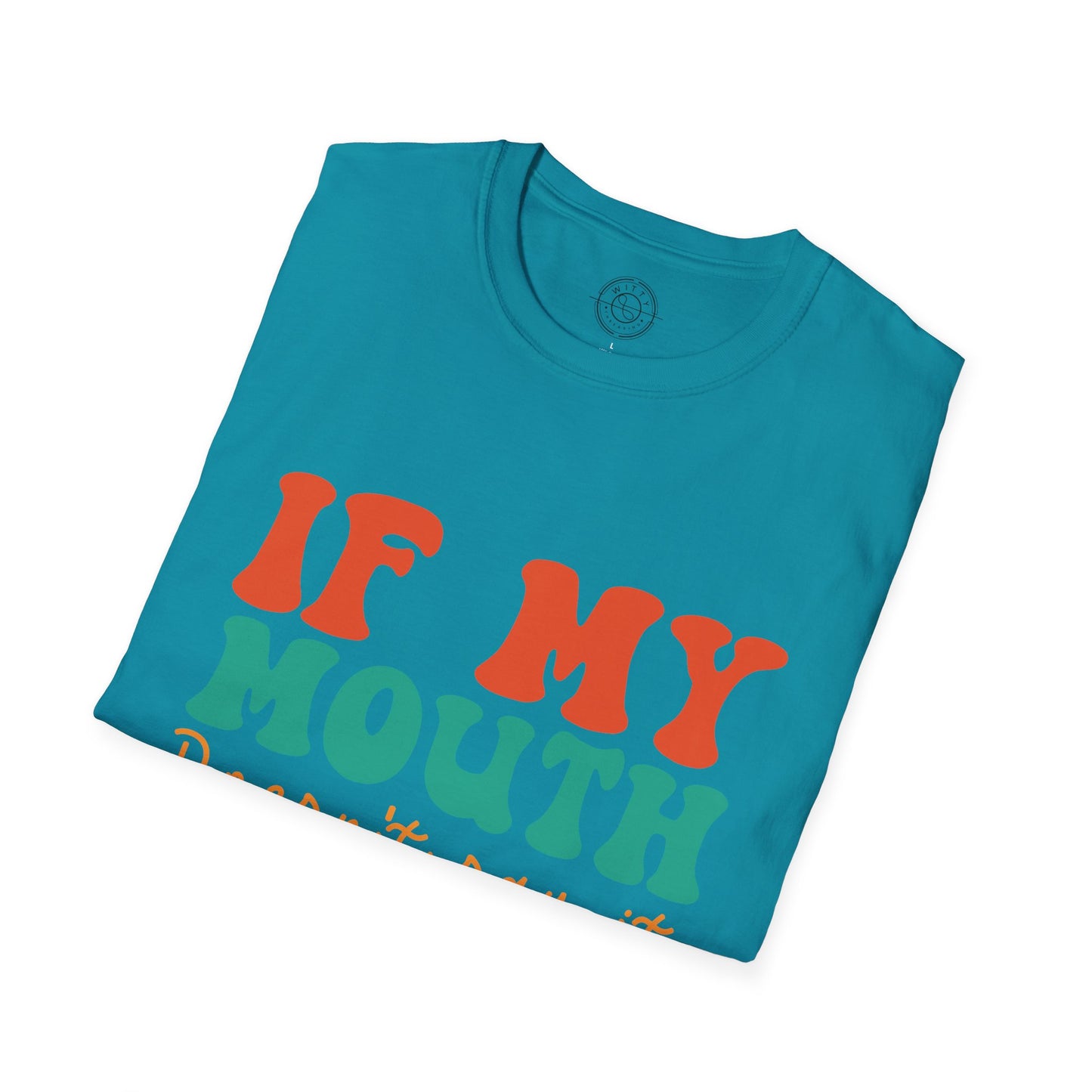 My Face Will Say It - T-Shirt