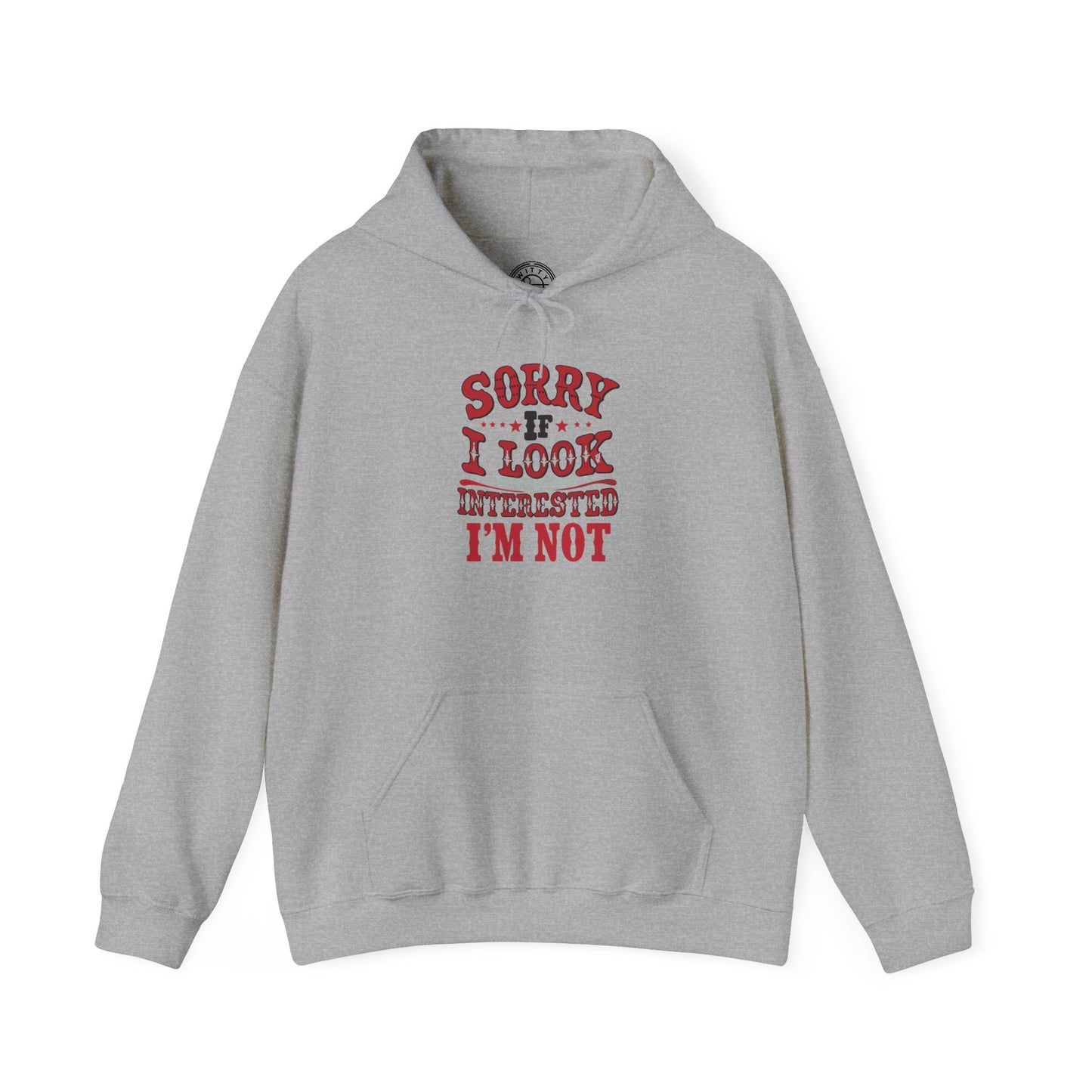I'm Not Interested - Hoodie