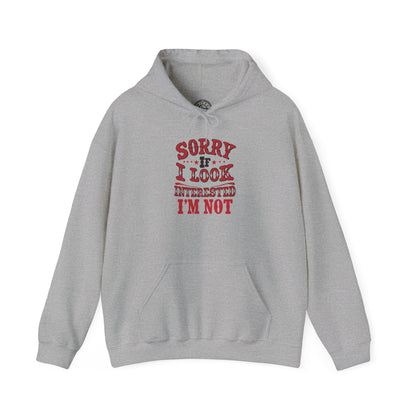 I'm Not Interested - Hoodie