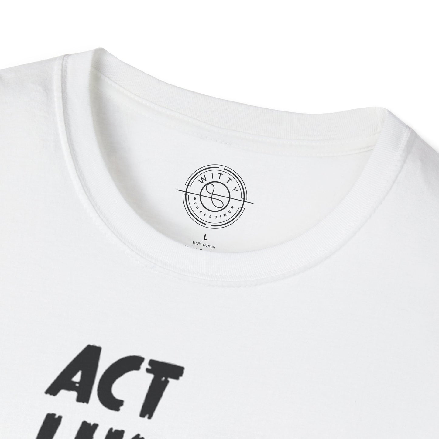 Act Like a LADY Burn Like a BOSS - T-Shirt