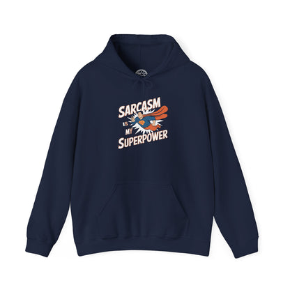 Sarcasm is my Superpower -  Hoodie